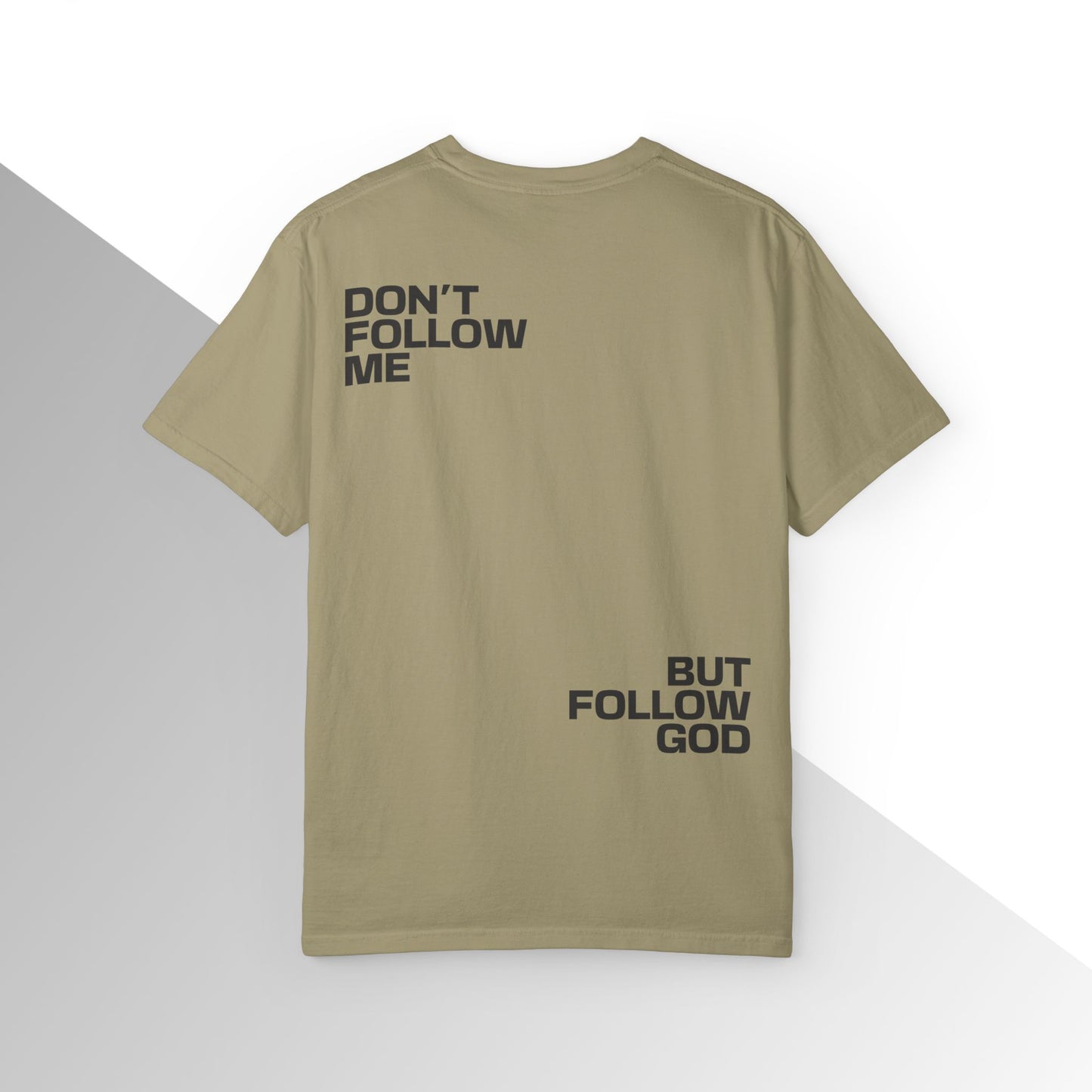 Don’t Follow Me, But Follow God