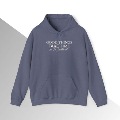 Good things take time