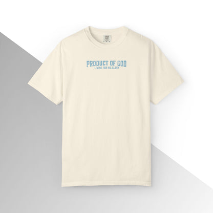 Product of God: Living for His glory