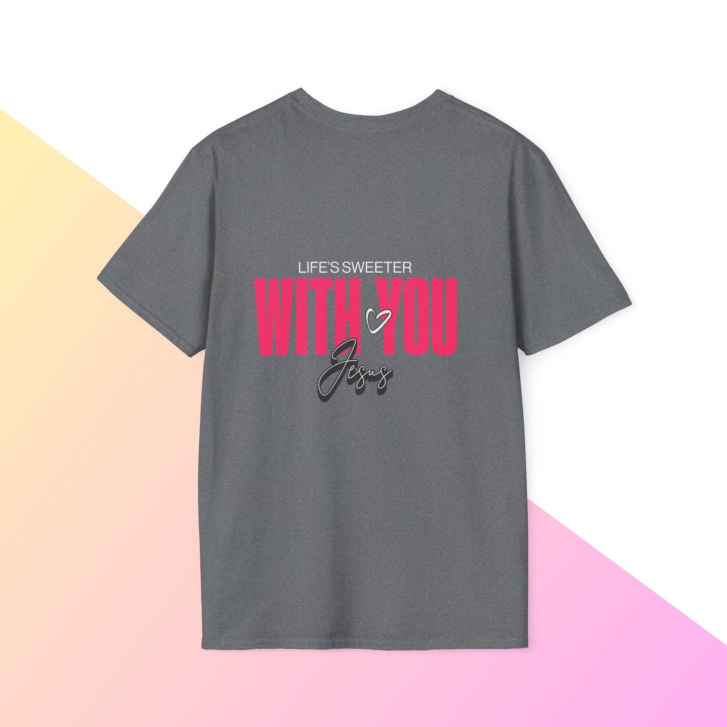 Life’s sweeter with you Jesus