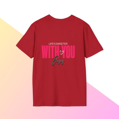 Life’s sweeter with you Jesus