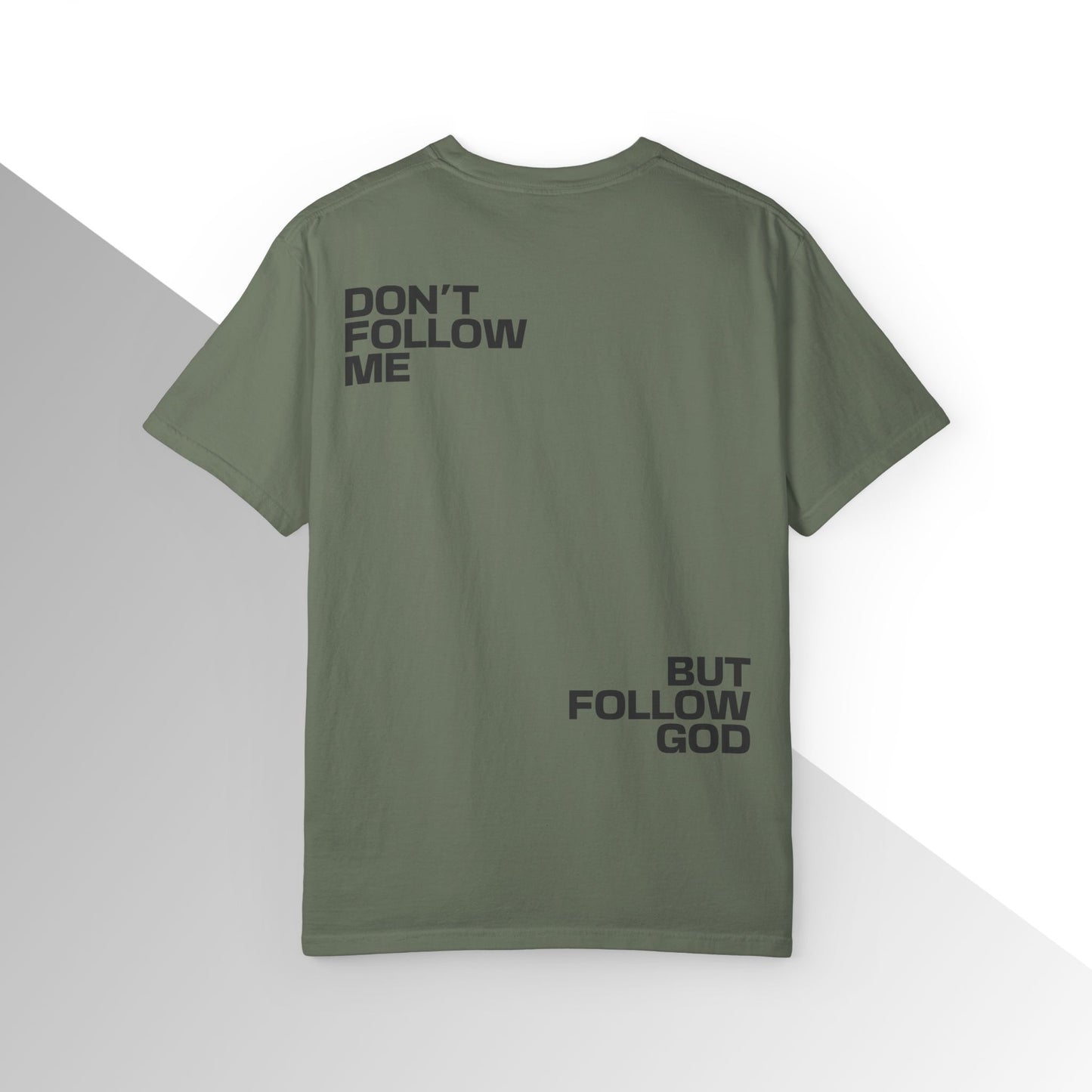 Don’t Follow Me, But Follow God