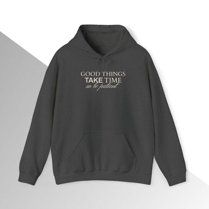 Good things take time