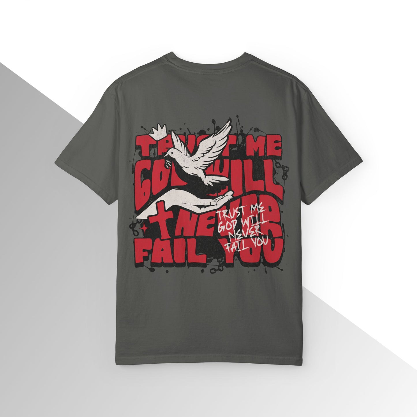 God will never fail you Shirt