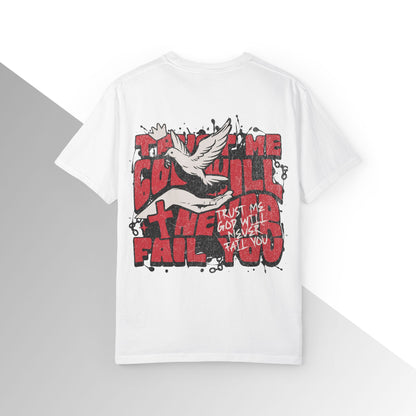 God will never fail you Shirt