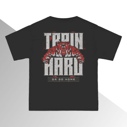 Train Hard or Go Home Oversized