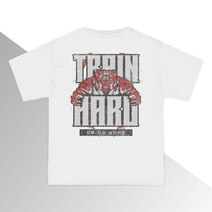 Train Hard or Go Home Oversized