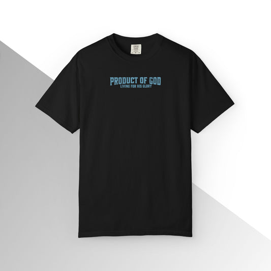 Product of God: Living for His glory